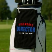 Fireworks Director If I Run You Run Golf Towel thumb 2