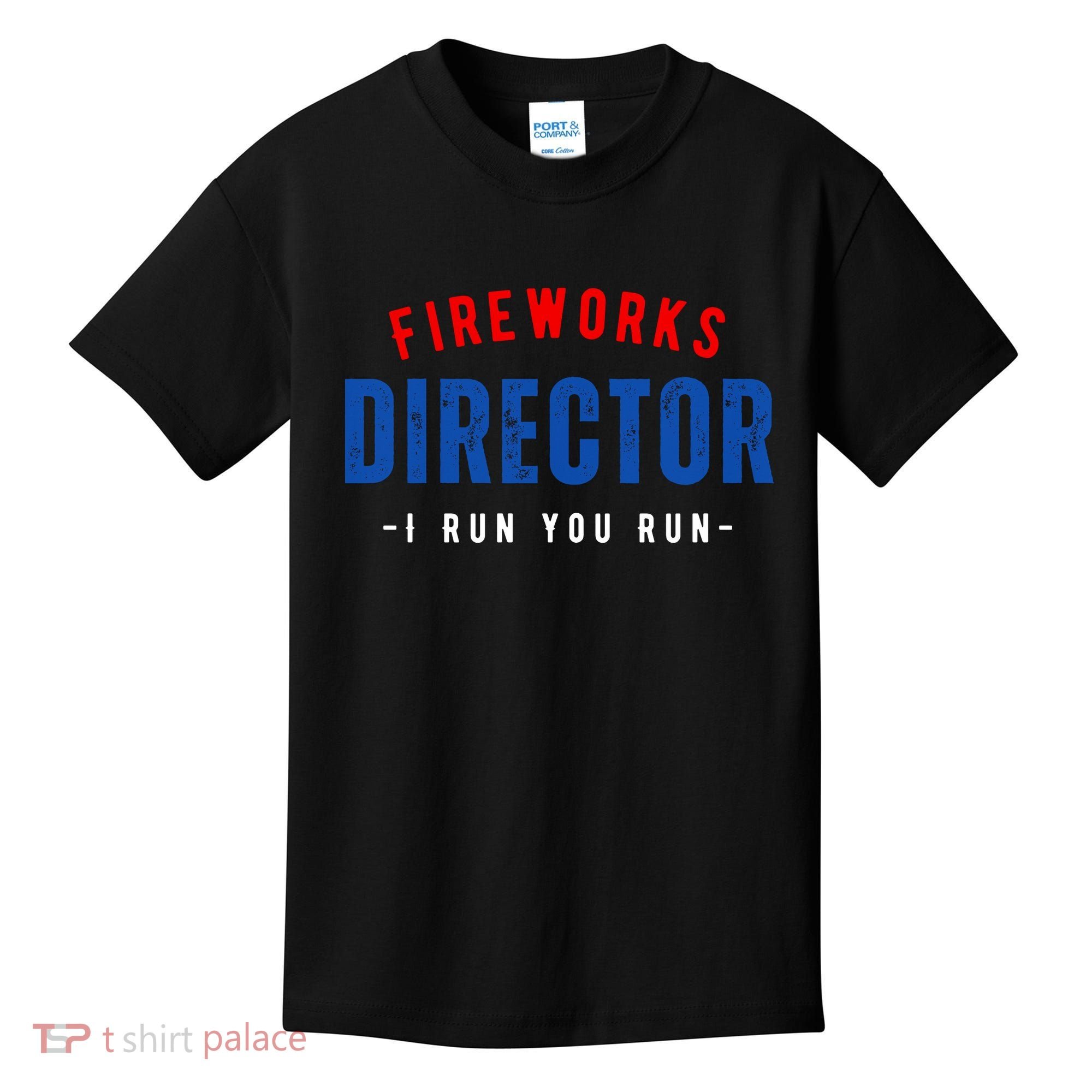 Fireworks Director If I Run You Run Kids T-Shirt