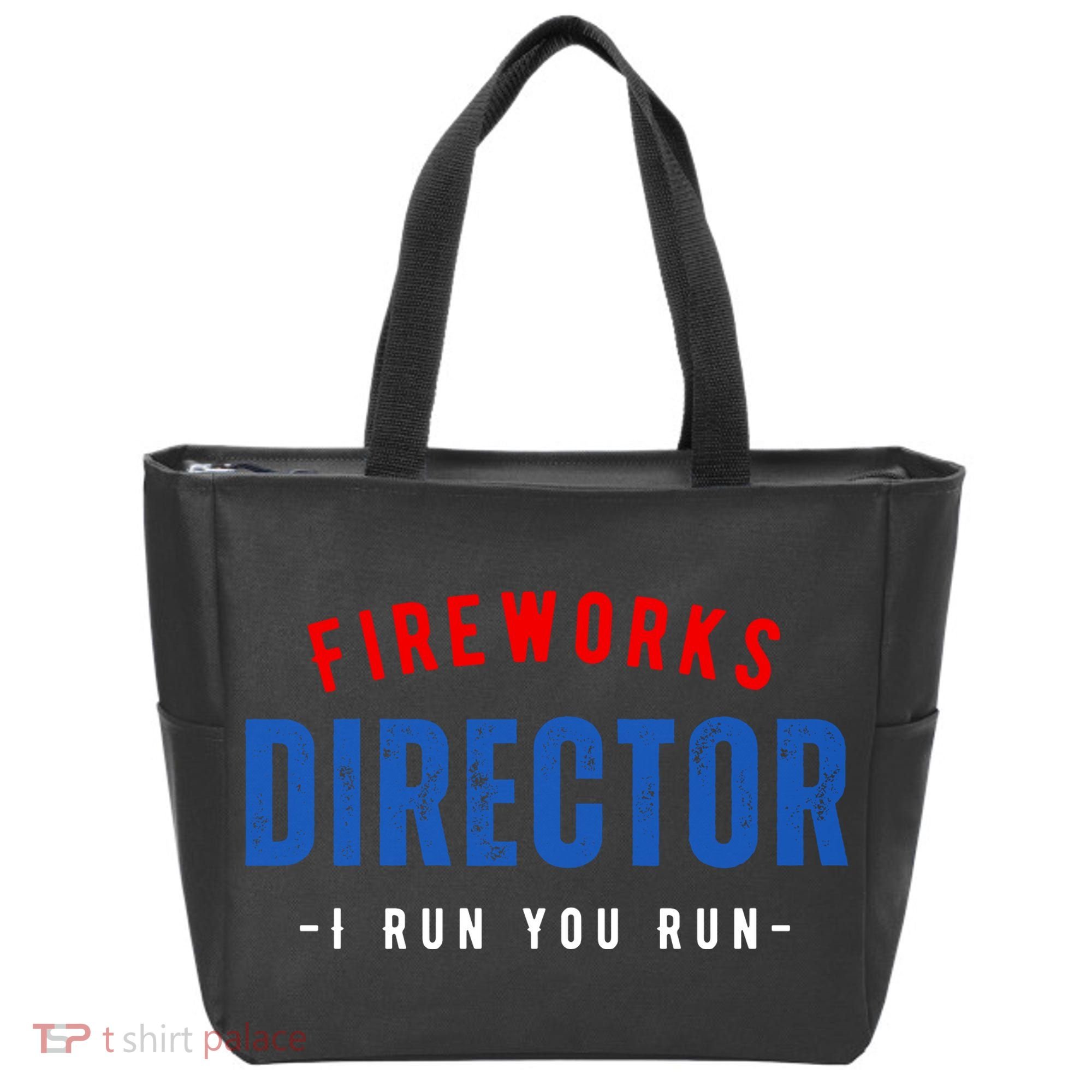 Fireworks Director If I Run You Run Tote Bag