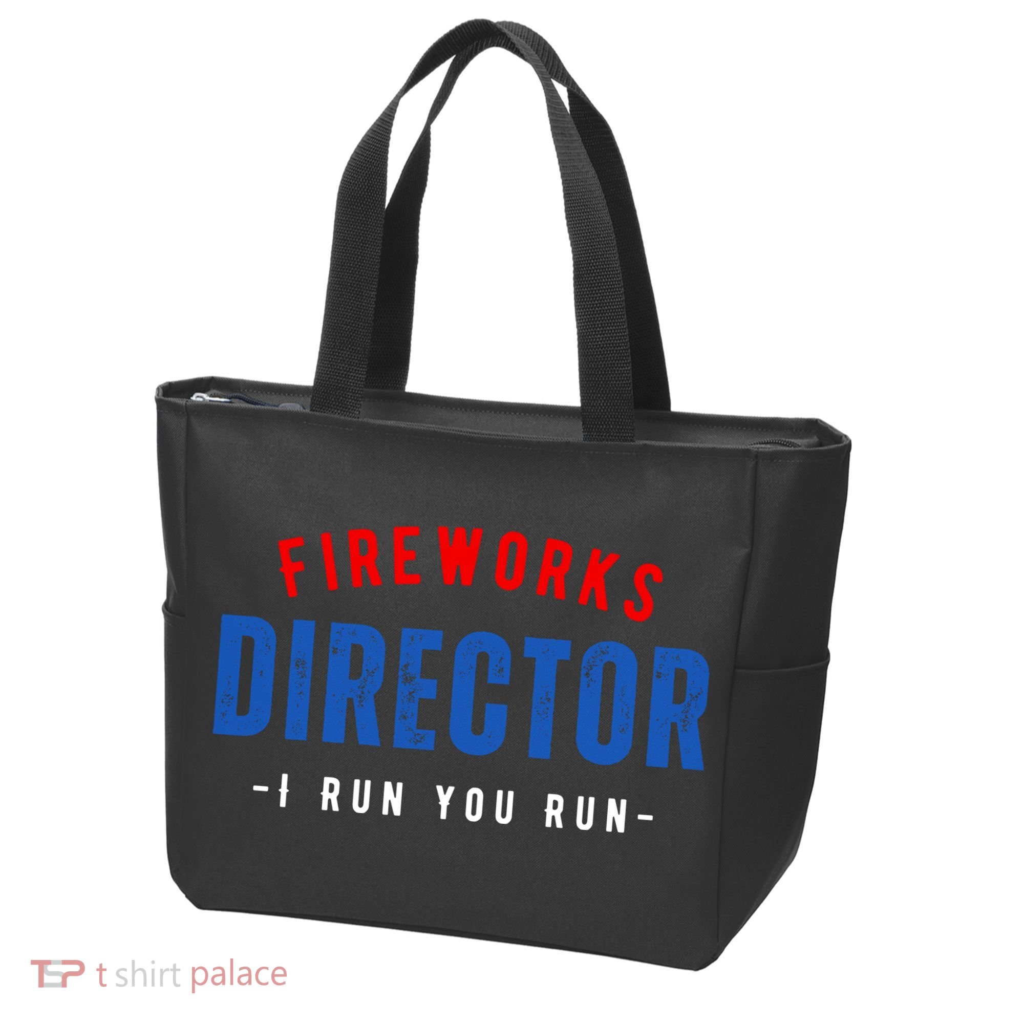 Fireworks Director If I Run You Run Tote Bag