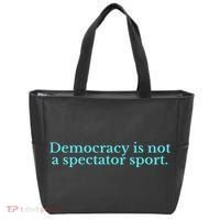 Funny Democracy Is Not A Spectator Sport Tote Bag thumb 0