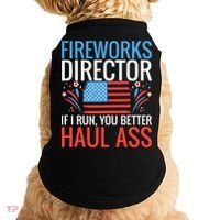 Fireworks Director If I Run You Better Haul Ass 4th Of July Cute Gift Doggie Tank thumb 0