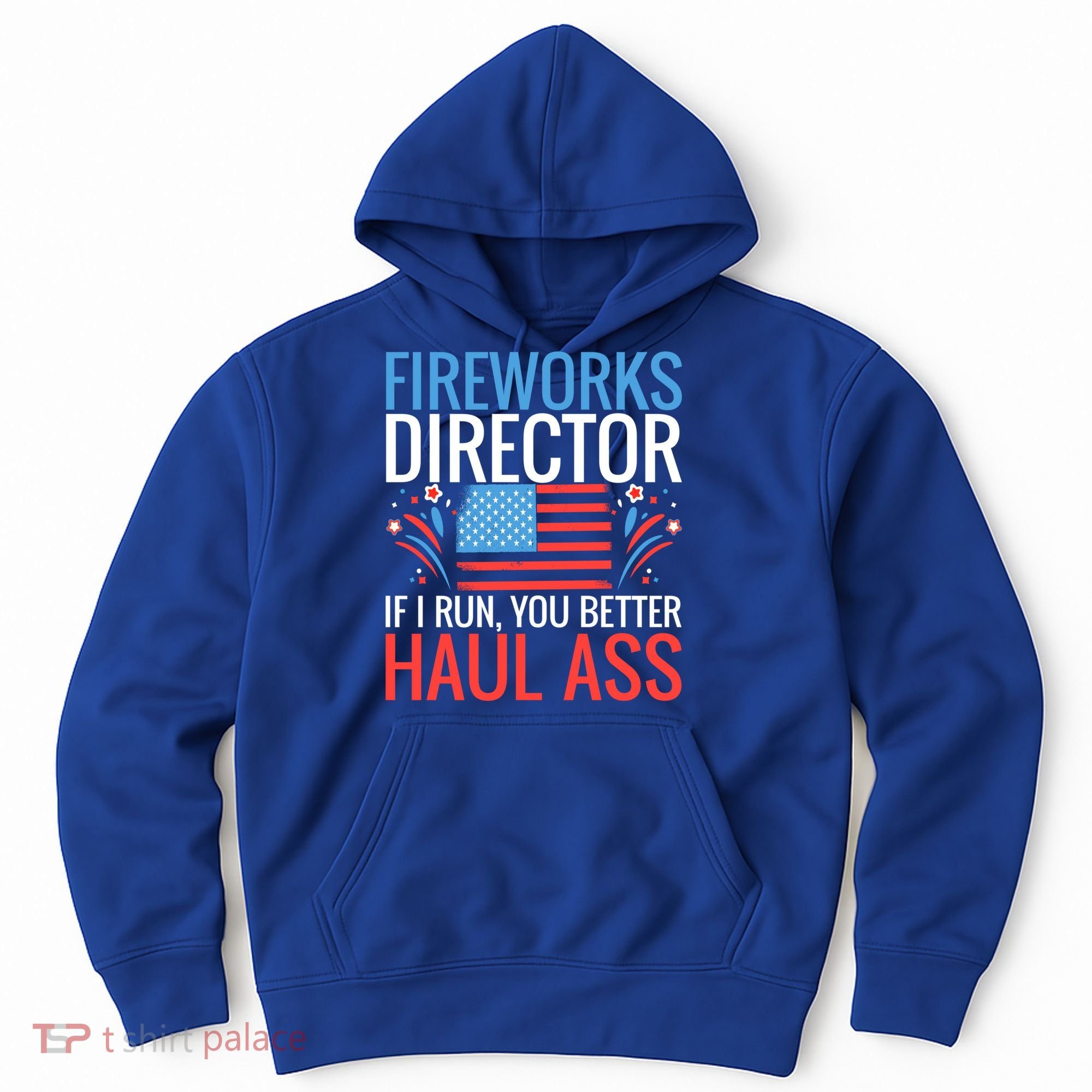 Fireworks Director If I Run You Better Haul Ass 4th Of July Cute Gift Hoodie
