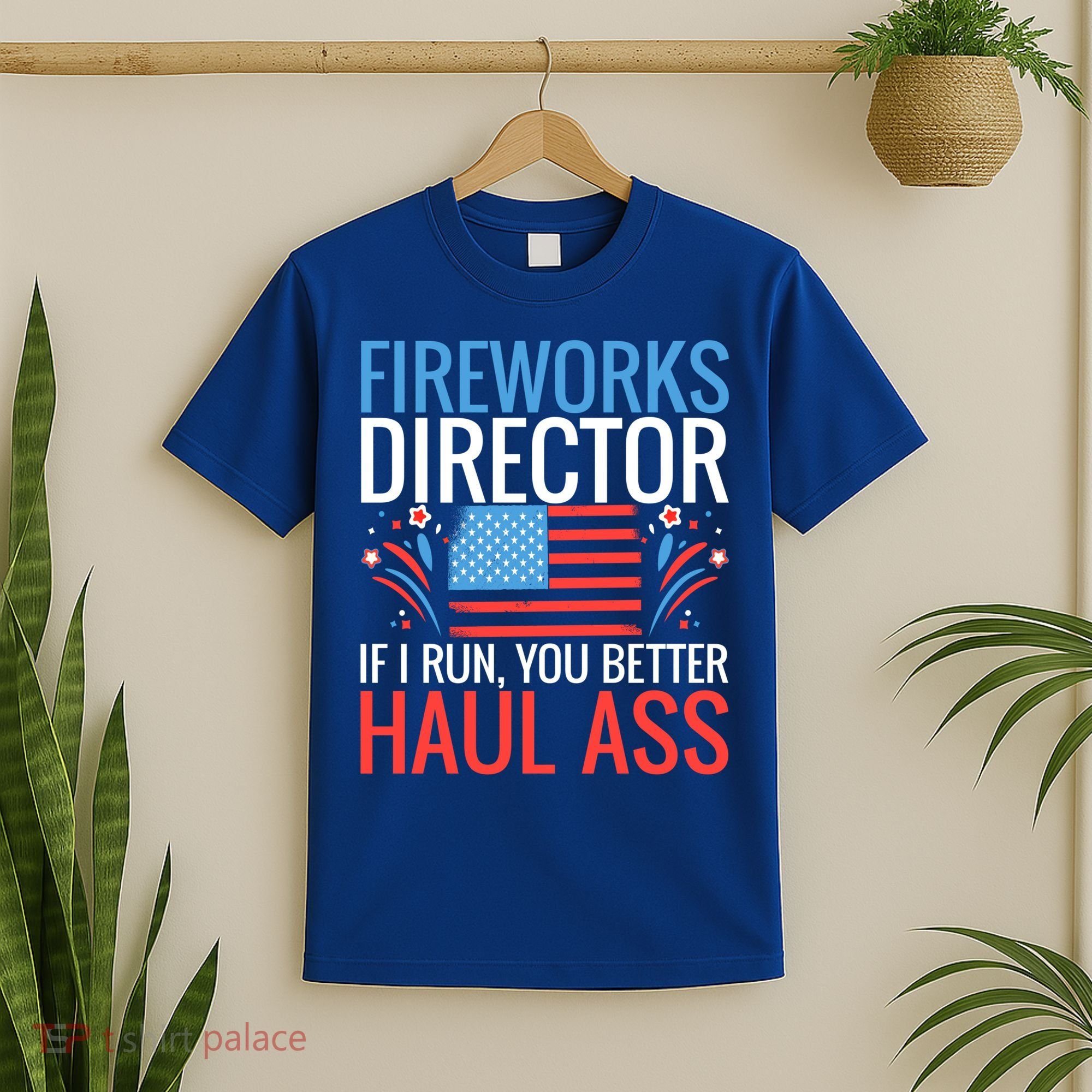 Fireworks Director If I Run You Better Haul Ass 4th Of July Cute Gift T-Shirt