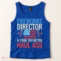 Fireworks Director If I Run You Better Haul Ass 4th Of July Cute Gift Tank Top thumb 2