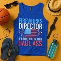 Fireworks Director If I Run You Better Haul Ass 4th Of July Cute Gift Tank Top thumb 4