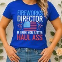 Fireworks Director If I Run You Better Haul Ass 4th Of July Cute Gift Women's T-Shirt thumb 2