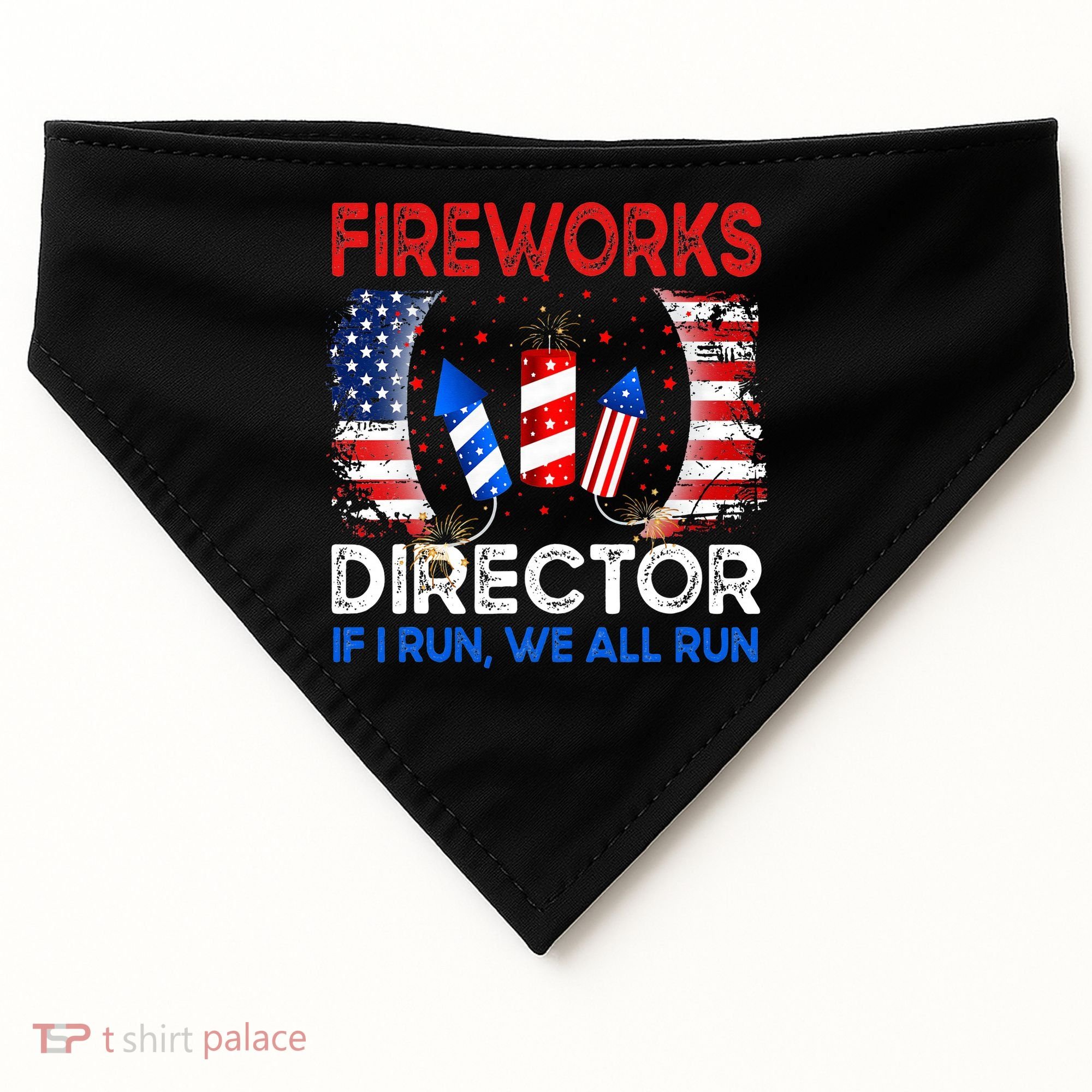 Fireworks Director If I Run You Run US 4th of July USA-Made Doggie Bandana
