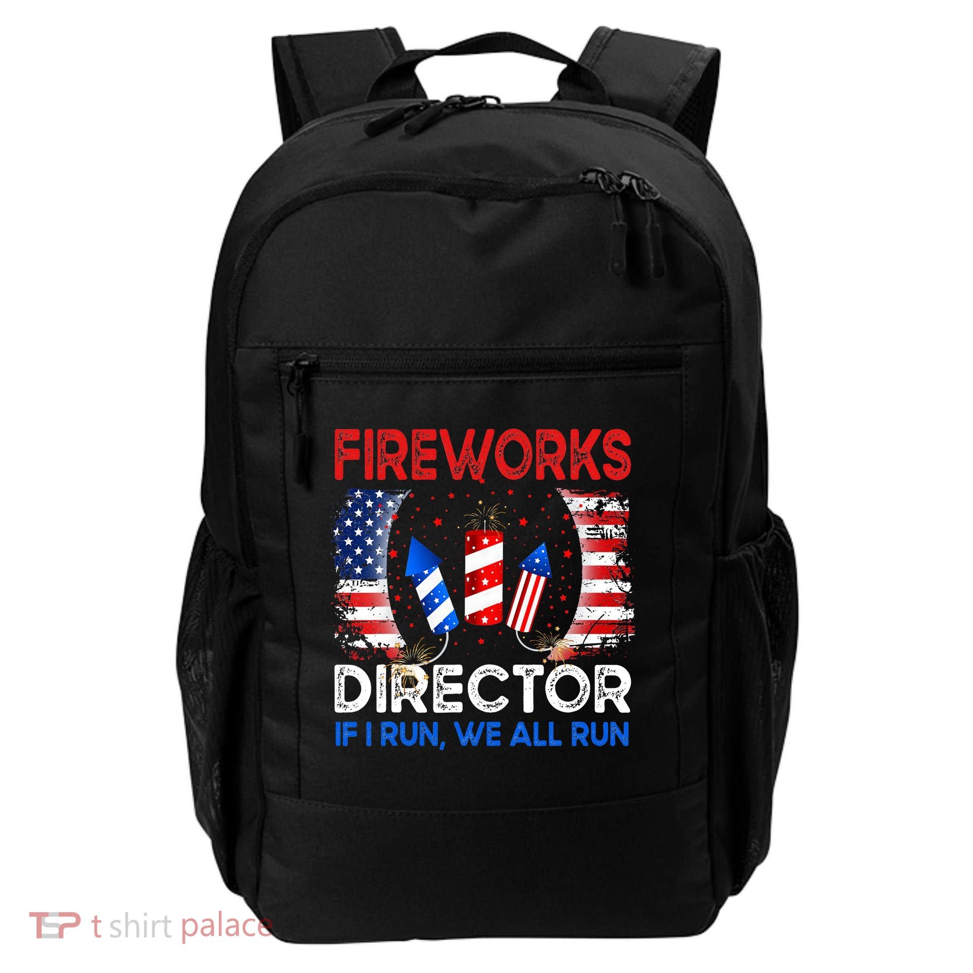 Fireworks Director If I Run You Run US 4th of July Backpack