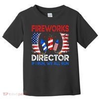 Fireworks Director If I Run You Run US 4th of July Toddler T-Shirt thumb 0