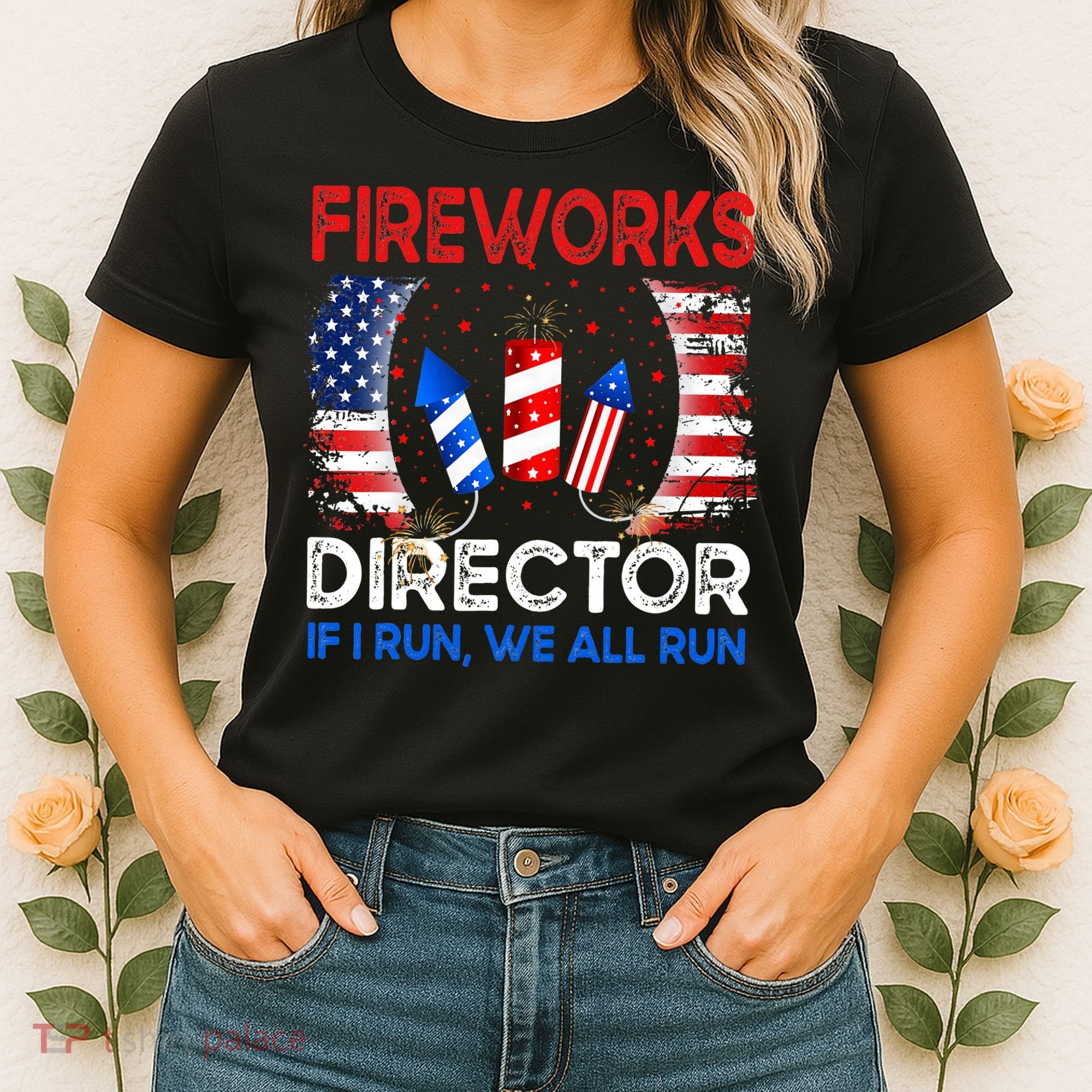 Fireworks Director If I Run You Run US 4th of July Women's T-Shirt