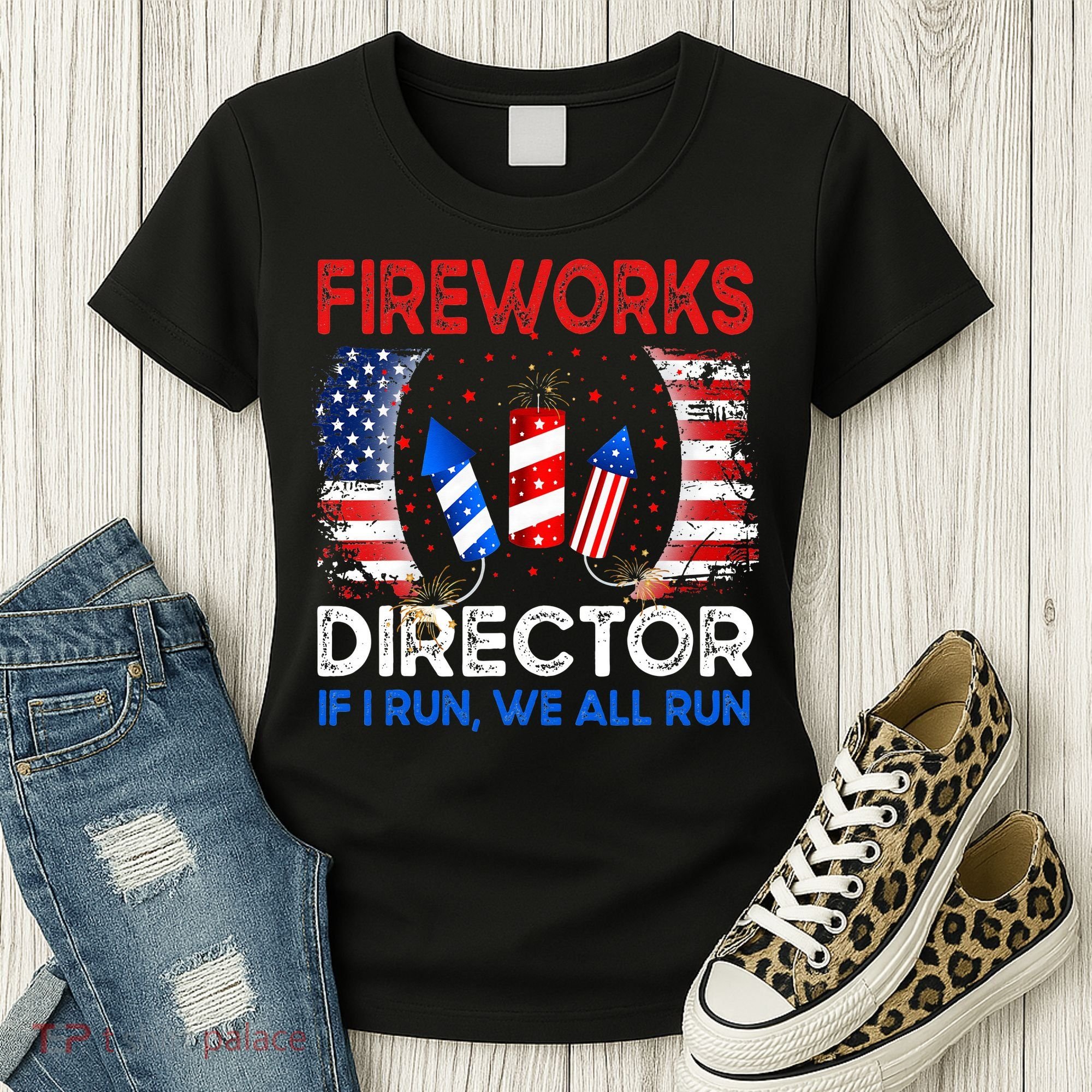 Fireworks Director If I Run You Run US 4th of July Women's T-Shirt