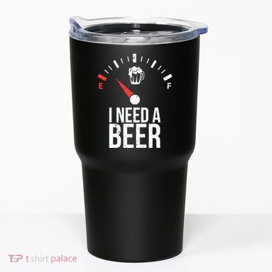 Funny Drinking I Need A Beer Meter Tumbler