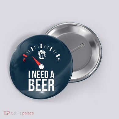 Funny Drinking I Need A Beer Meter Button