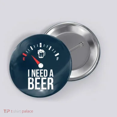 Funny Drinking I Need A Beer Meter Button
