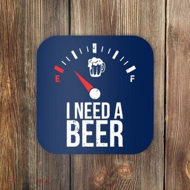 Funny Drinking I Need A Beer Meter Coaster