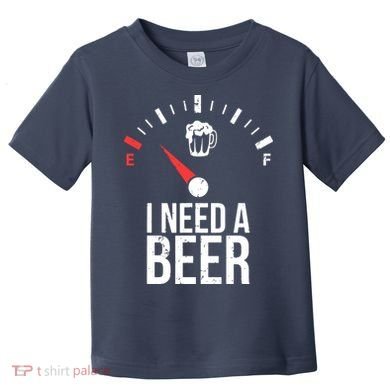 Funny Drinking I Need A Beer Meter Toddler T-Shirt