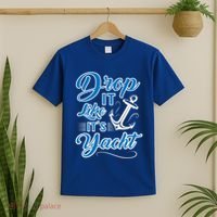 Funny Drop It Like Its Yacht Sailing Graphic With Anchor Gift T-Shirt thumb 2