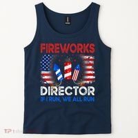 Fireworks Director If I Run We All Run US 4th Of July Tank Top thumb 2