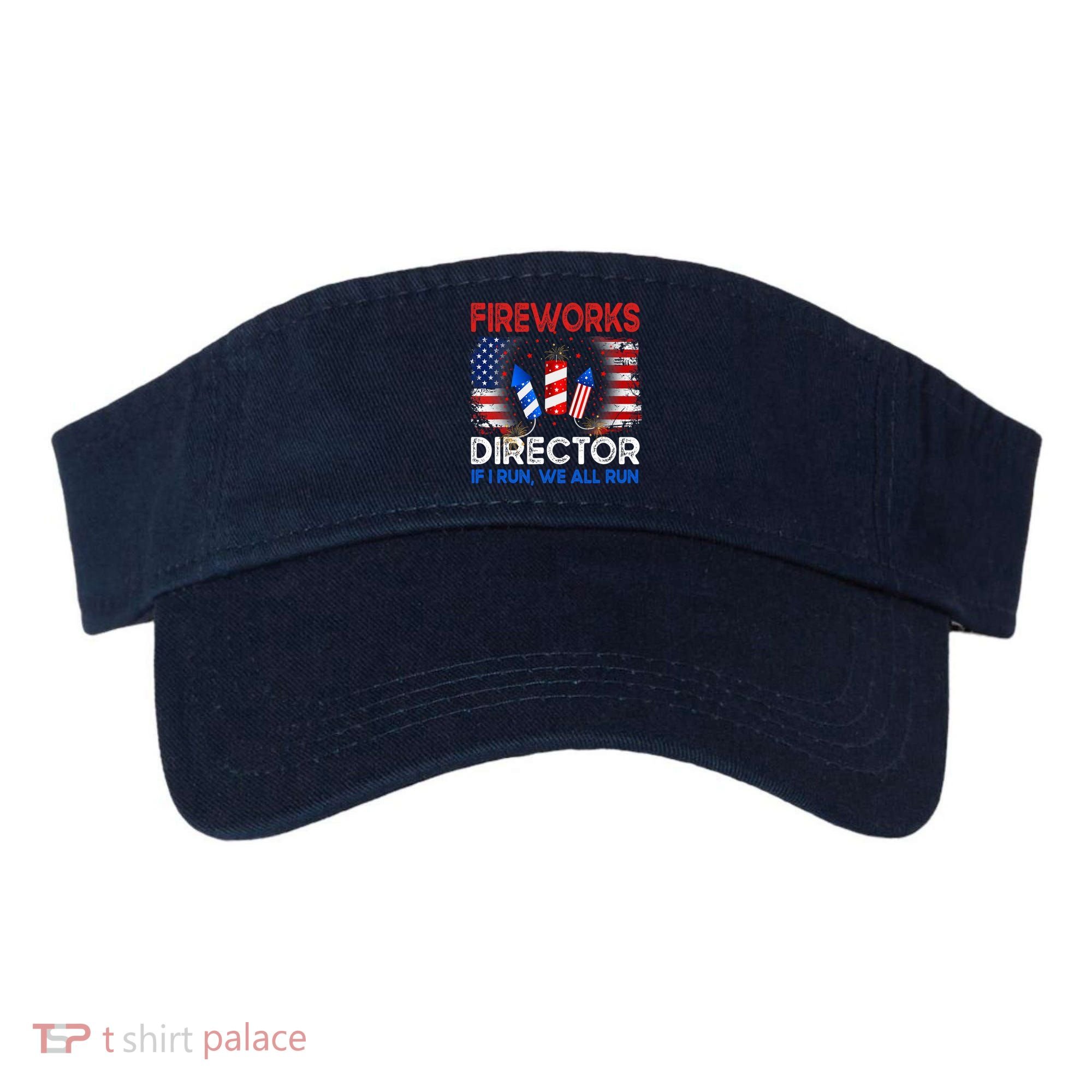 Fireworks Director If I Run We All Run US 4th Of July Visor