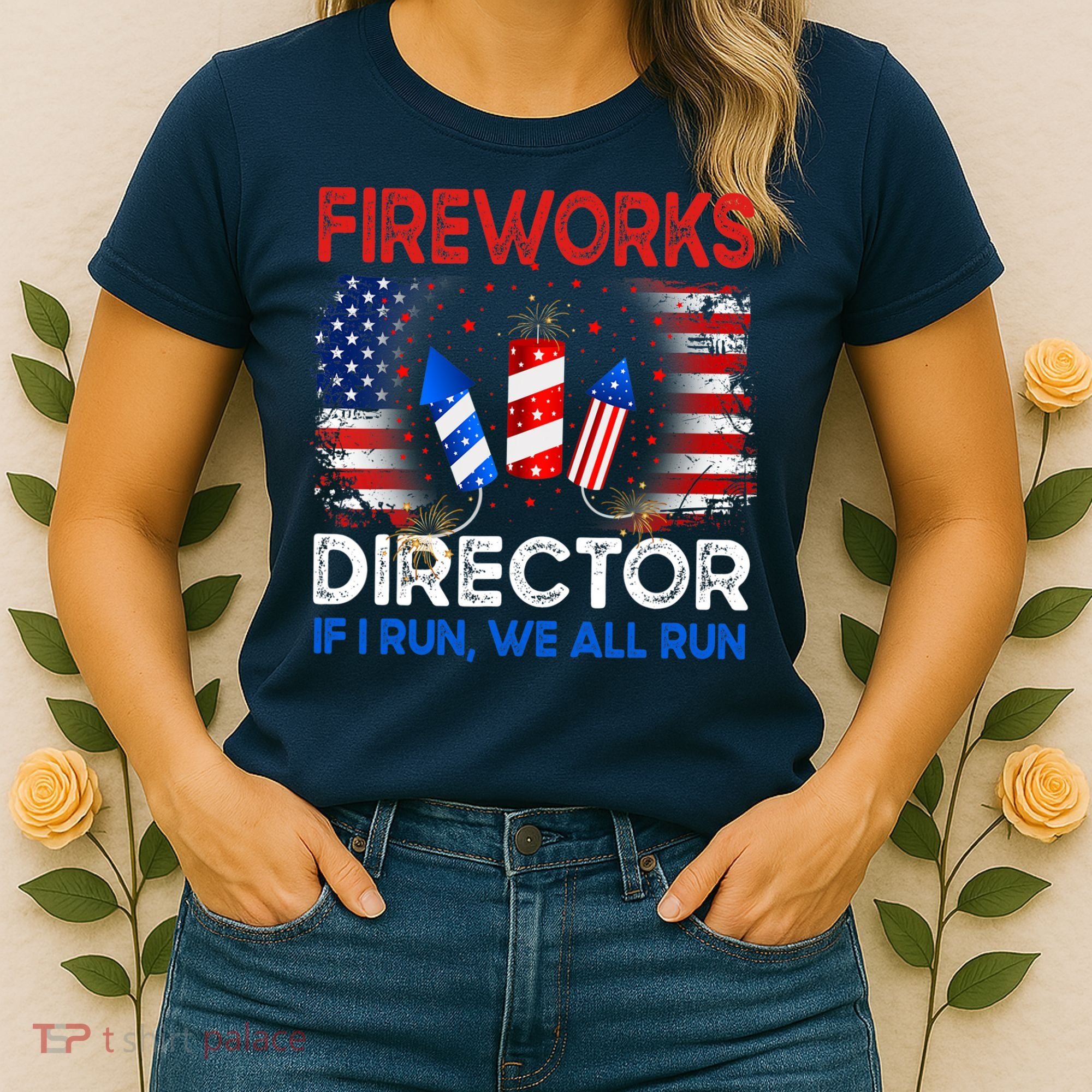 Fireworks Director If I Run We All Run US 4th Of July Women's T-Shirt