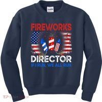 Fireworks Director If I Run We All Run US 4th Of July Kids Sweatshirt thumb 0