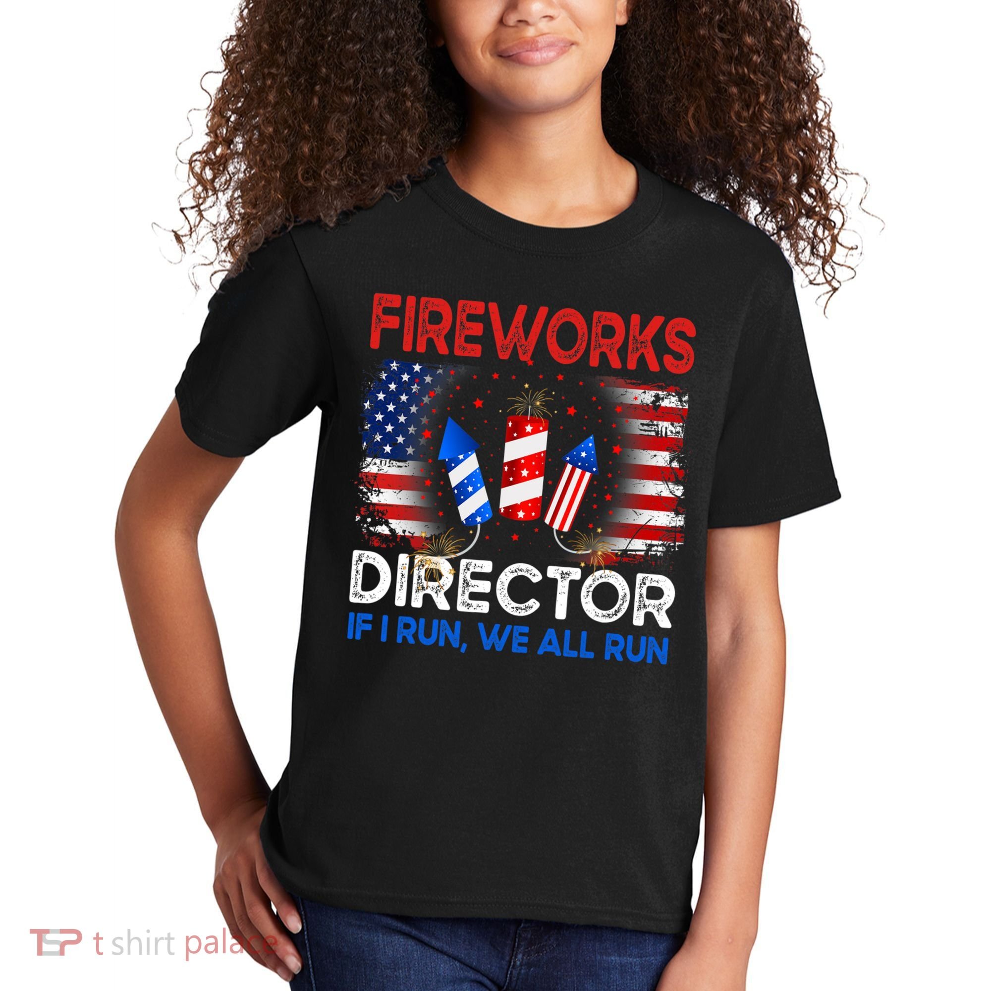 Fireworks Director If I Run We All Run US 4th Of July Kids T-Shirt