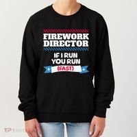 Fireworks Director If I Run You Run July 4th Independence Women's Sweatshirt thumb 0