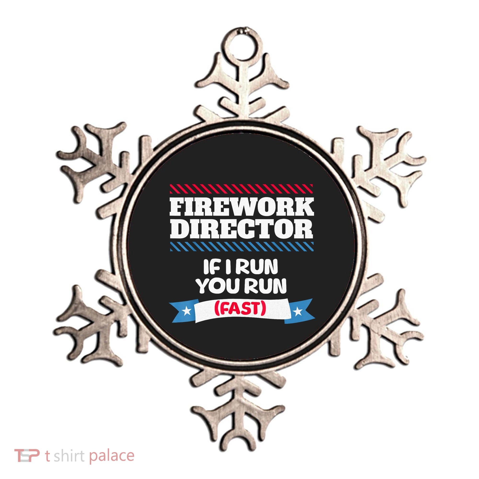 Fireworks Director If I Run You Run July 4th Independence Ornament