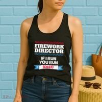 Fireworks Director If I Run You Run July 4th Independence Women's Tank Top thumb 2