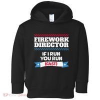 Fireworks Director If I Run You Run July 4th Independence Toddler Hoodie thumb 0