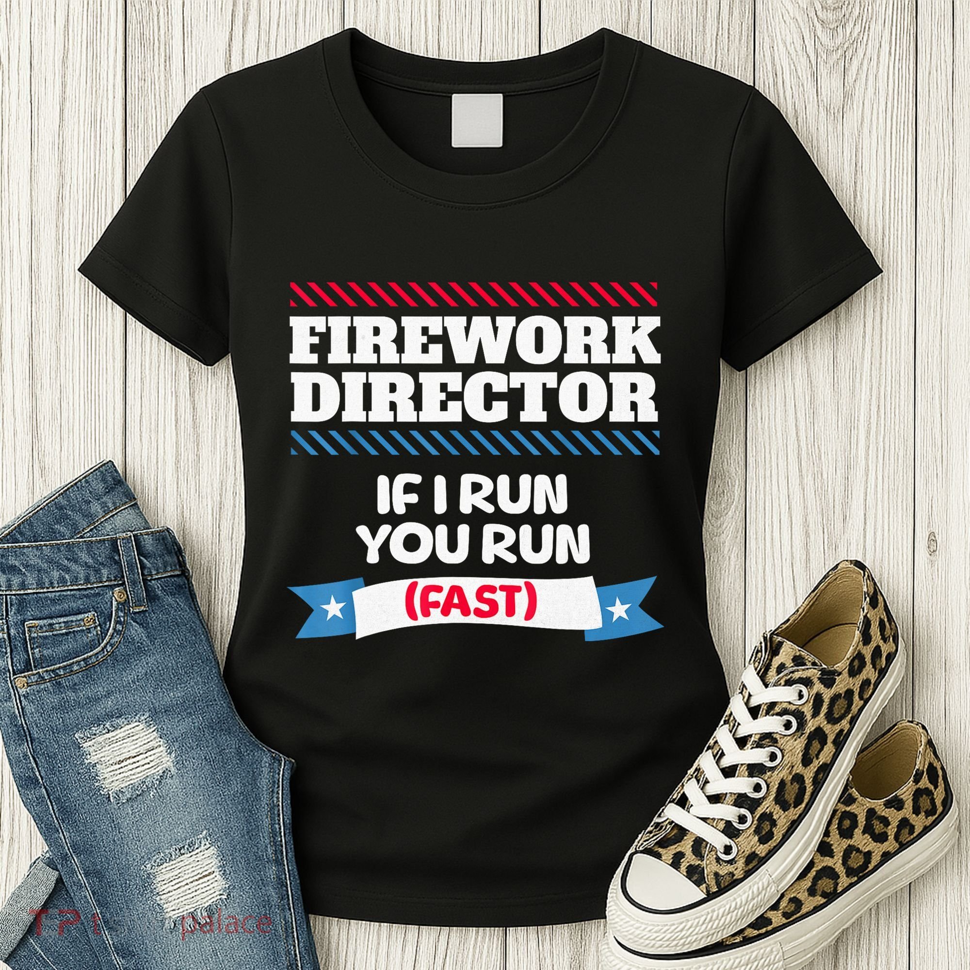 Fireworks Director If I Run You Run July 4th Independence Women's T-Shirt