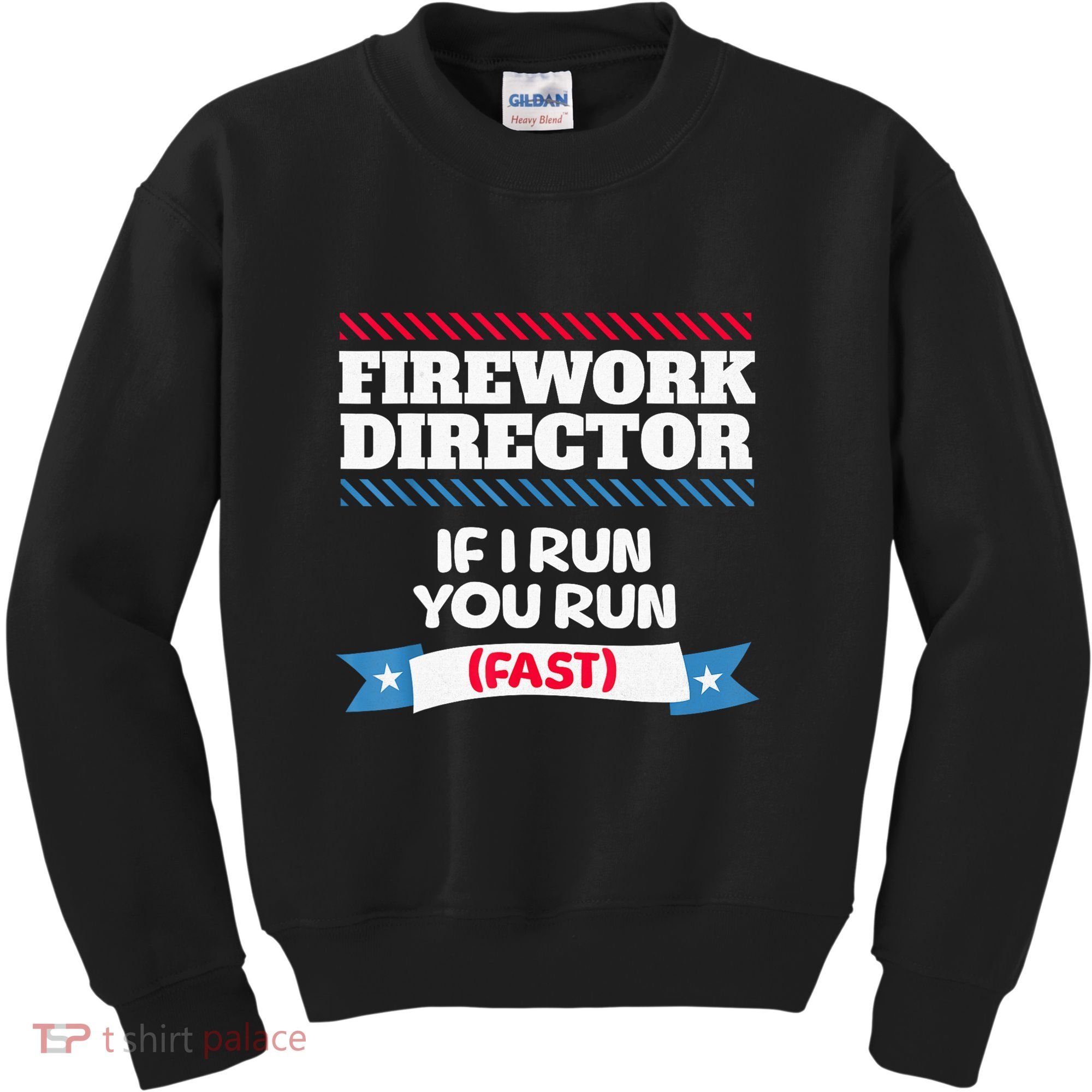 Fireworks Director If I Run You Run July 4th Independence Kids Sweatshirt