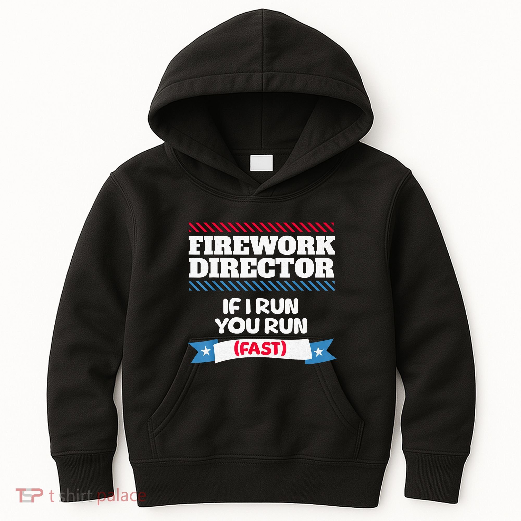 Fireworks Director If I Run You Run July 4th Independence Kids Hoodie