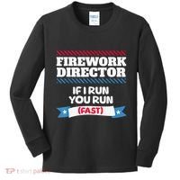 Fireworks Director If I Run You Run July 4th Independence Kids Long Sleeve Shirt thumb 0