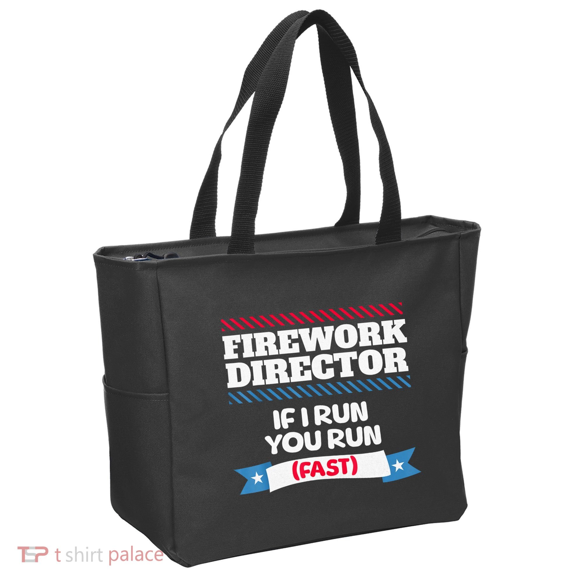 Fireworks Director If I Run You Run July 4th Independence Tote Bag