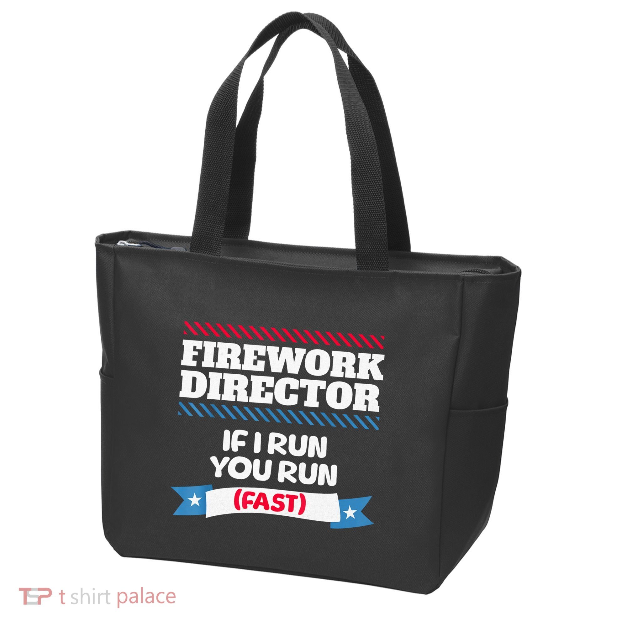 Fireworks Director If I Run You Run July 4th Independence Tote Bag
