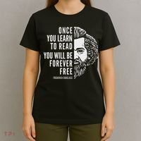 Frederick Douglass Inspiring Quote Once You Learn To Read T-Shirt thumb 4