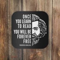 Frederick Douglass Inspiring Quote Once You Learn To Read Coaster thumb 0