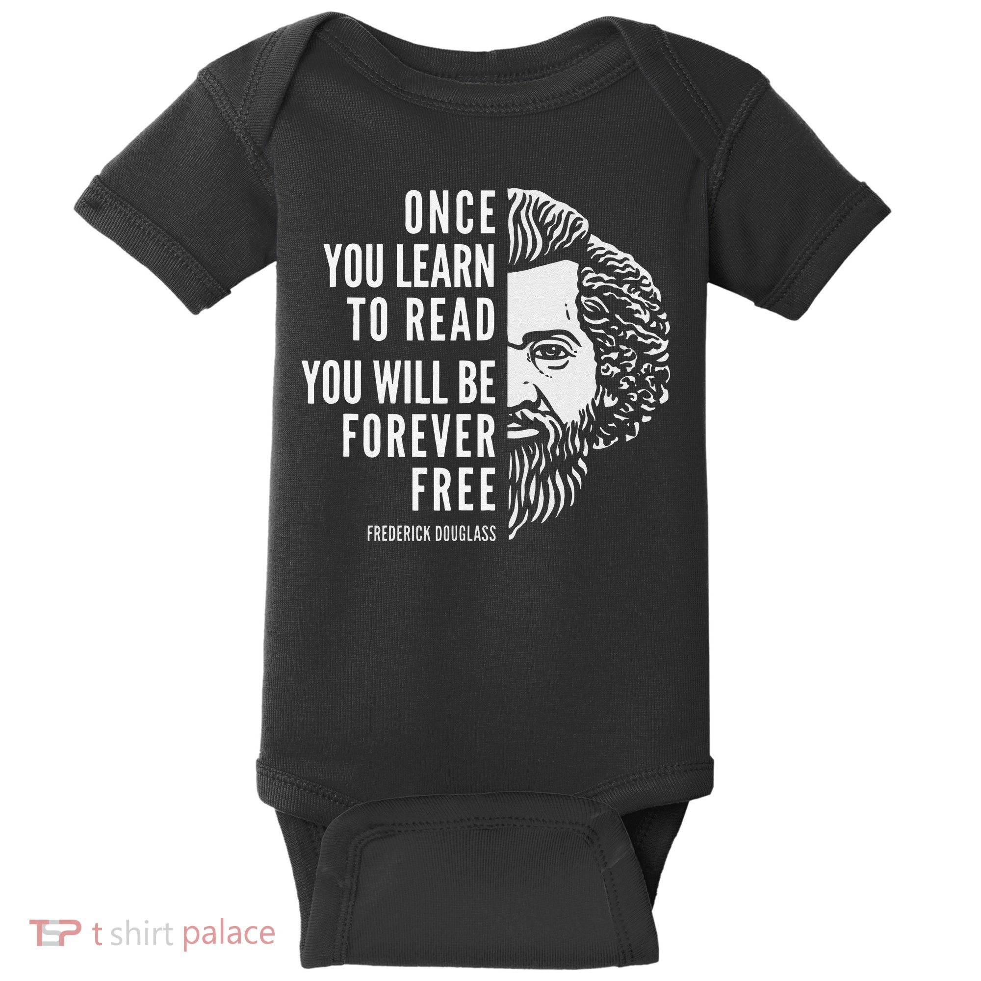 Frederick Douglass Inspiring Quote Once You Learn To Read Baby Bodysuit