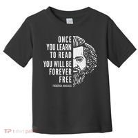Frederick Douglass Inspiring Quote Once You Learn To Read Toddler T-Shirt thumb 0