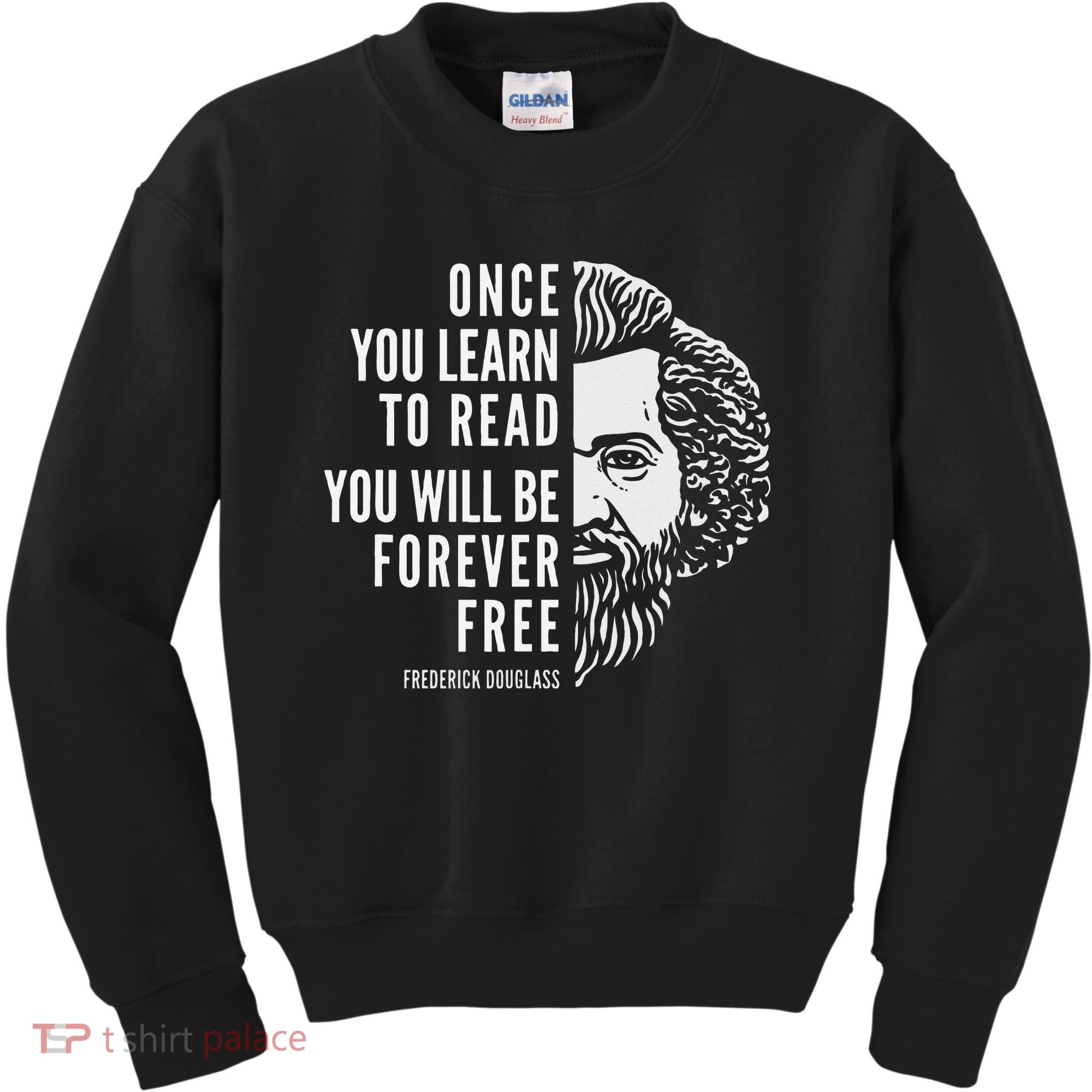 Frederick Douglass Inspiring Quote Once You Learn To Read Kids Sweatshirt