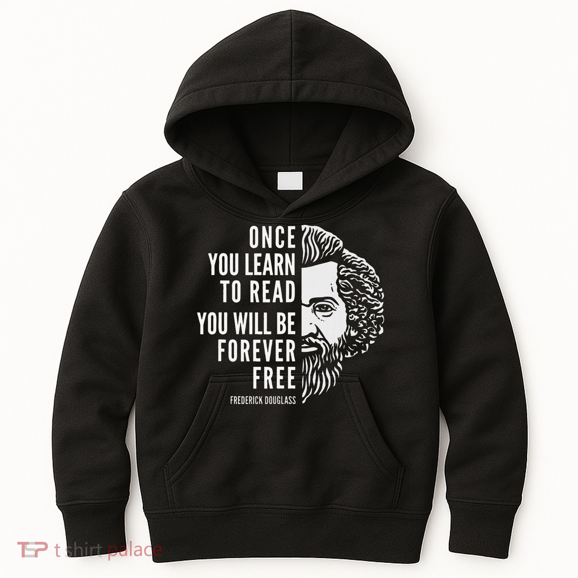 Frederick Douglass Inspiring Quote Once You Learn To Read Kids Hoodie