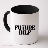 Future Dilf I Love Dilfs Humor Funny Dilf FatherS Day Coffee Mug thumb 0