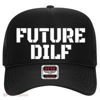 Future Dilf I Love Dilfs Humor Funny Dilf FatherS Day Hat thumb 0