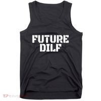 Future Dilf I Love Dilfs Humor Funny Dilf FatherS Day Tank Top thumb 0
