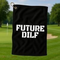 Future Dilf I Love Dilfs Humor Funny Dilf FatherS Day Golf Towel thumb 1