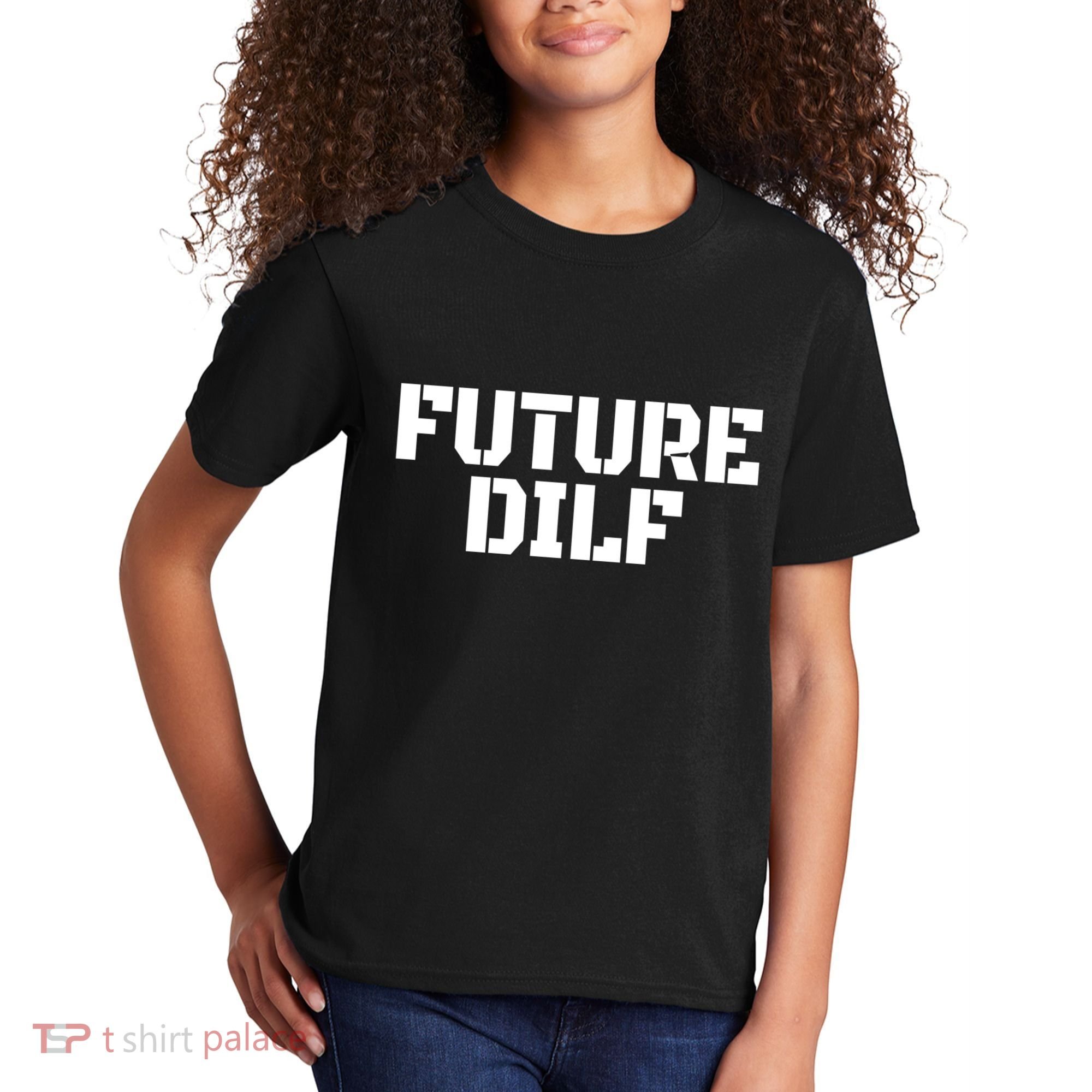 Future Dilf I Love Dilfs Humor Funny Dilf FatherS Day Kids T-Shirt
