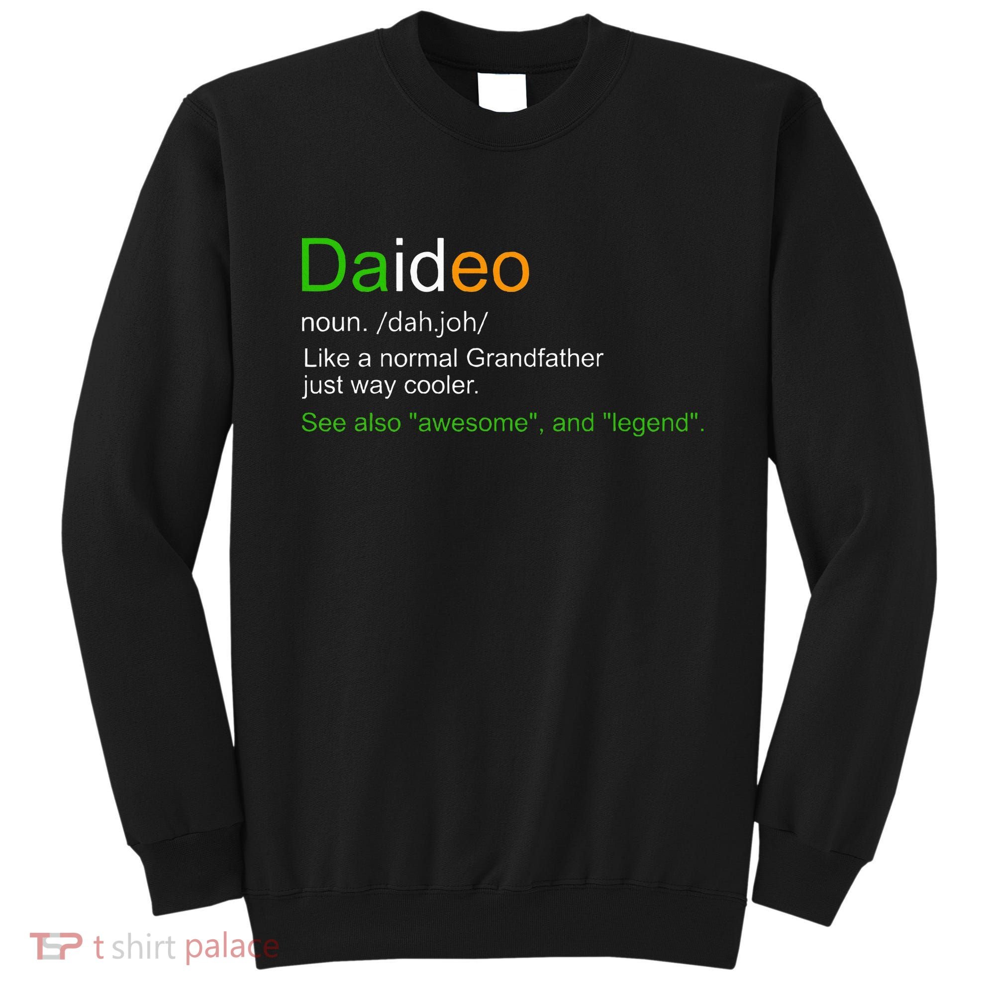 Funny Daideo Ireland Grandfather Grandpa Definition Sweatshirt