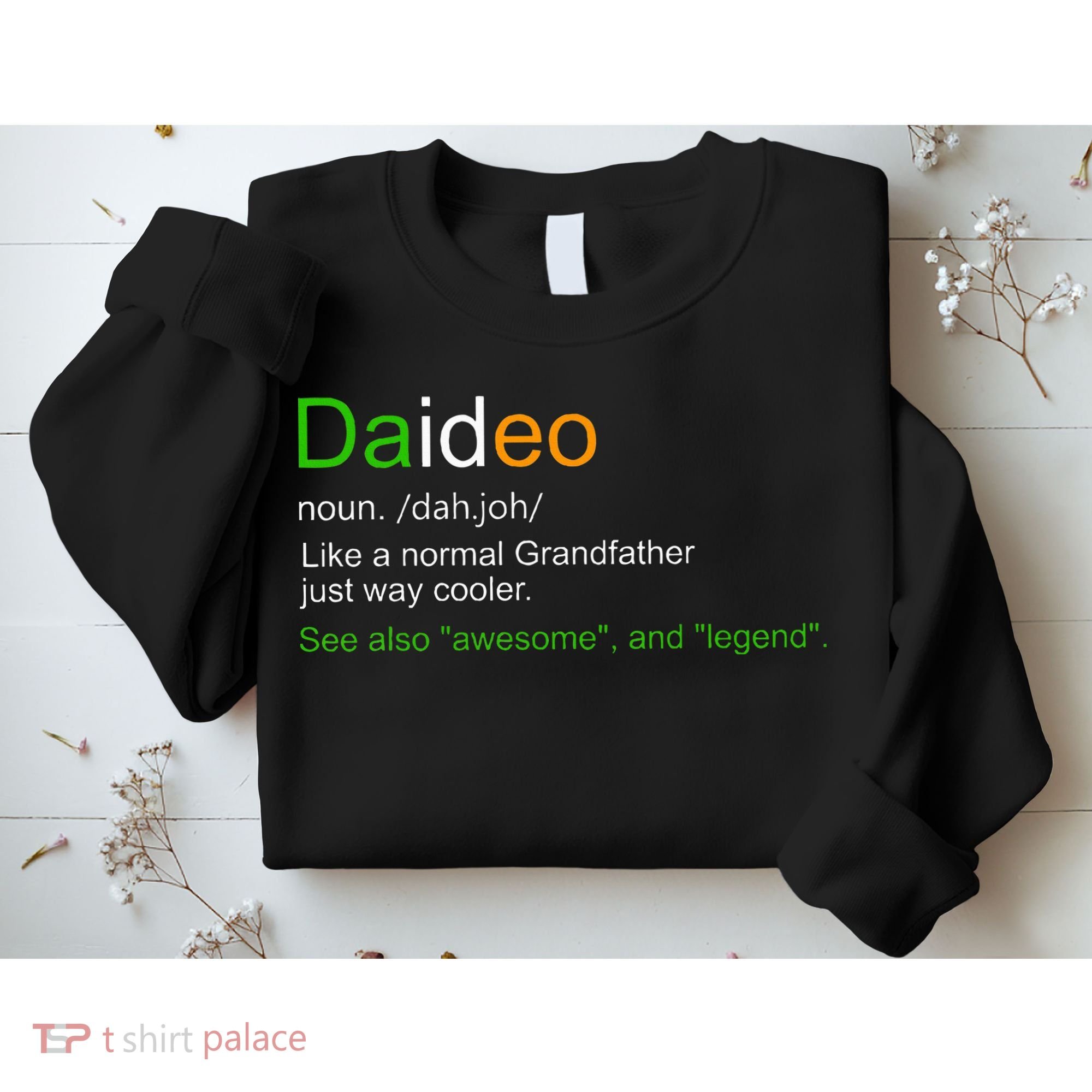 Funny Daideo Ireland Grandfather Grandpa Definition Sweatshirt